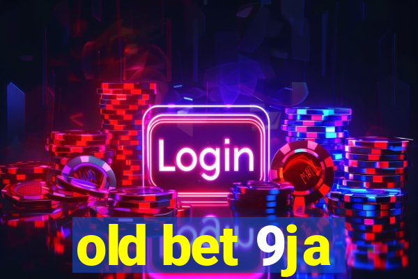 old bet 9ja